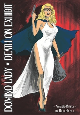 Domino Lady: Death On Exhibit: The Lost Episodes by Coutts, Ed