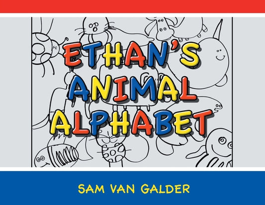 Ethan's Animal Alphabet by Van Galder, Sam