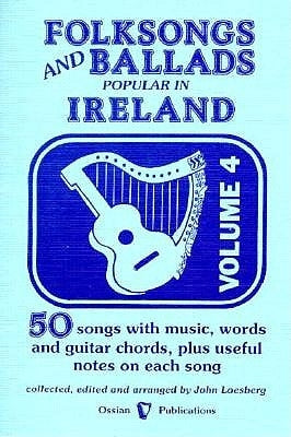 Folksongs & Ballads Popular in Ireland: Volume 4 by Loesburg, John
