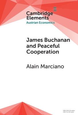 James Buchanan and Peaceful Cooperation by Marciano, Alain