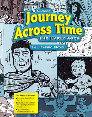Journey Across Time: The Early Ages in Graphic Novel by McGraw Hill