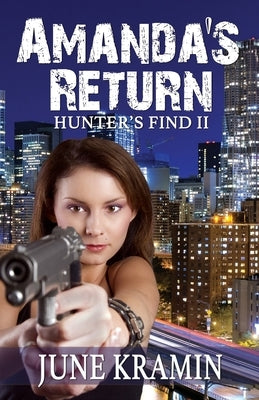 Amanda's Return: Hunter's Find II by Kramin, June