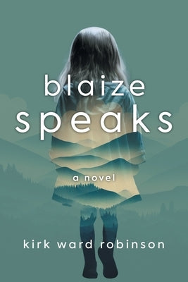 Blaize Speaks by Robinson, Kirk Ward
