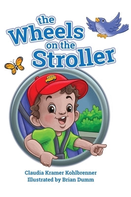 The Wheels on the Stroller (Reprint Edition) by Kohlbrenner, Claudia Kramer