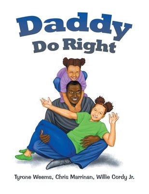 Daddy Do Right by Weems, Tyrone