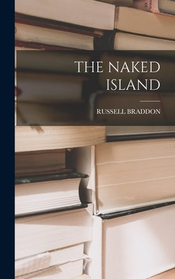 The Naked Island by Braddon, Russell