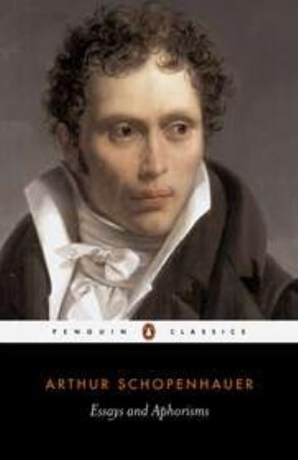 Essays and Aphorisms by Schopenhauer, Arthur