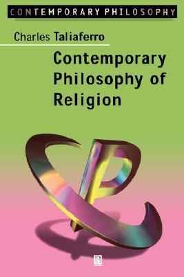 Contemporary Philosophy of Religion by Taliaferro, Charles