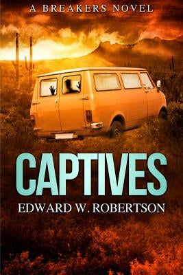 Captives by Robertson, Edward W.