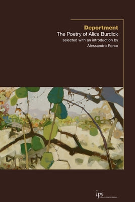 Deportment: The Poetry of Alice Burdick by Alessandro, Porco