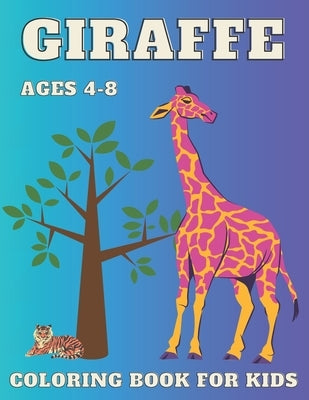 Giraffe Coloring Book: For Kids ages 4-8 - Big and Simple Designs Cute Images For Children -Perfect Gift Idea for Girls and Boys -Zoo Animals by McErs, Chloe