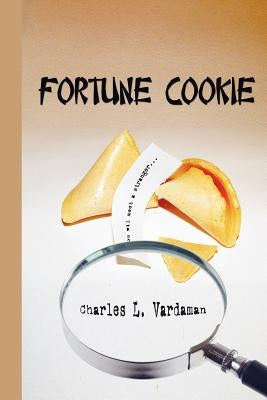 Fortune Cookie by Vardaman, Charles L.