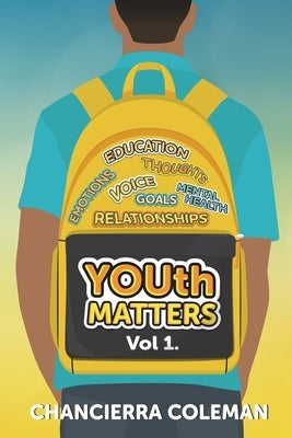 YOUth Matters by Coleman, Chancierra