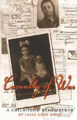 Casualty of War: A Childhood Remembered by Owen, Luisa Lang