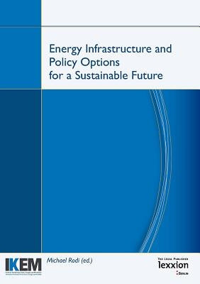 Energy Infrastructure and Policy Options for a Sustainable Future by Rodi, Michael