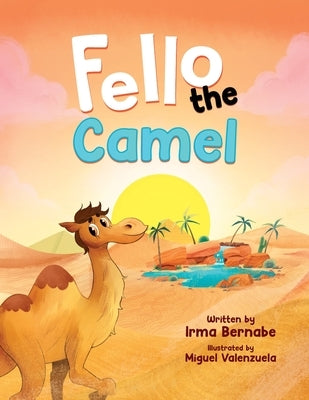 Fello the Camel by Bernabe, Irma