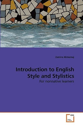 Introduction to English Style and Stylistics by Alimemaj, Zamira
