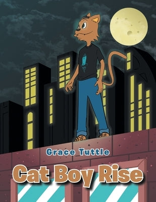Cat Boy Rise by Tuttle, Grace