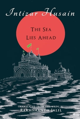 The Sea Lies Ahead by Husain, Intizar