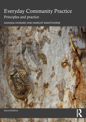 Everyday Community Practice: Principles and practice by Howard, Amanda