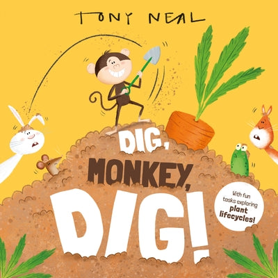Dig Monkey, Dig!: Volume 7 by Neal, Tony