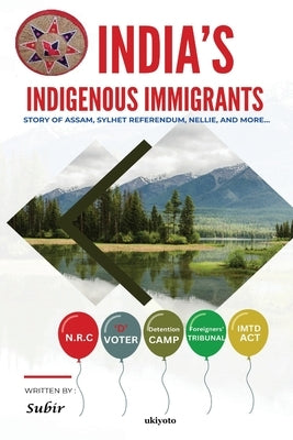 India's Indigenous Immigrants by Subir