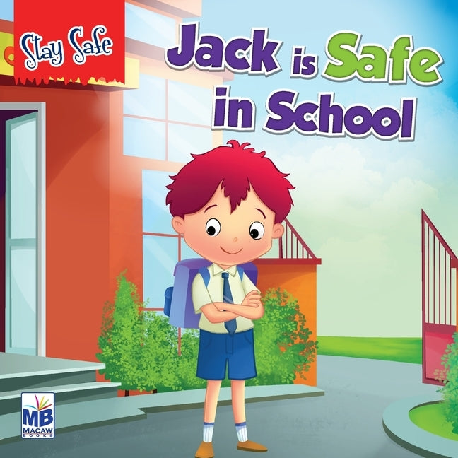 Saty Safe: jack is safe in school by Gogoi, Priyadarshani