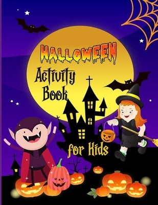 Halloween Activity Book for Kids: : Fun Happy Halloween Activities - For Hours of Play - Counting, Matching game. Coloring pages. Wordsearch. Maze by Homey, Alfred