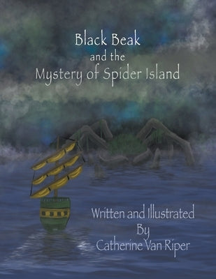 Black Beak and the Mystery of Spider Island by Van Riper, Catherine