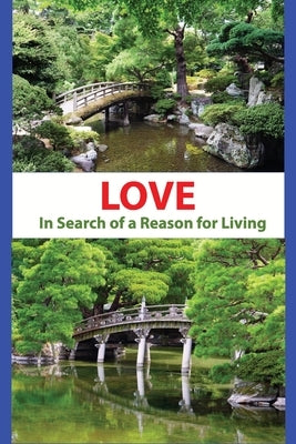Love - In Search of a Reason for Living by Snyder, Paul