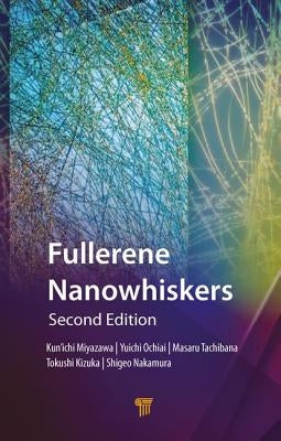 Fullerene Nanowhiskers by Miyazawa, Kun'ichi