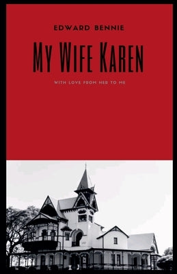 My Wife Karen by Bennie, Edward