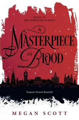 A Masterpiece in Blood by Scott, Megan