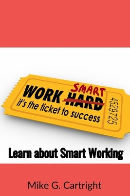 Learn about smart working by Cartright, Mike G.