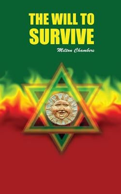 The Will to Survive by Chambers, Milton