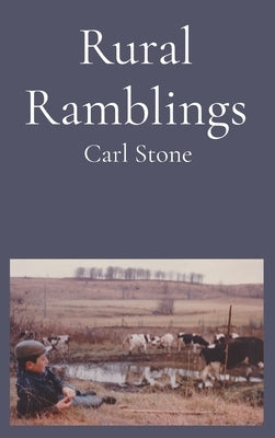 Rural Ramblings by Stone, Carl