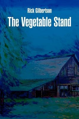 The Vegetable Stand by Gilbertson, Rick