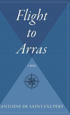 Flight to Arras by de Saint-Exupéry, Antoine