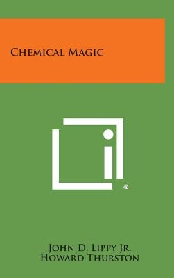 Chemical Magic by Lippy, John D., Jr.
