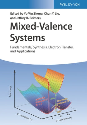 Mixed-Valence Systems: Fundamentals, Synthesis, Electron Transfer, and Applications by Zhong, Yuwu