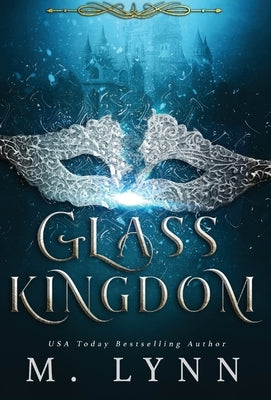 Glass Kingdom by Lynn, M.