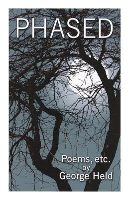 Phased: Poems, etc. by Held, Jean