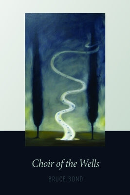 Choir of the Wells by Bond, Bruce