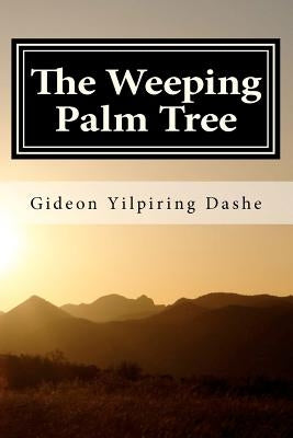 The Weeping Palm Tree: A Mhiship Fictional Story by Dakulak, Monday