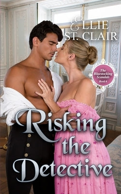 Risking the Detective by St Clair, Ellie