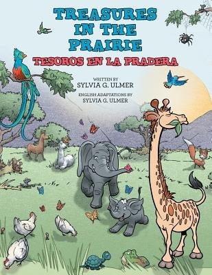 Treasures in the Prairie: Tesoros En La Pradera by Ulmer, Sylvia G.