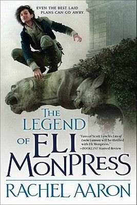 The Legend of Eli Monpress, Volumes I, II & III by Aaron, Rachel