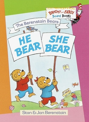 He Bear, She Bear by Berenstain, Stan