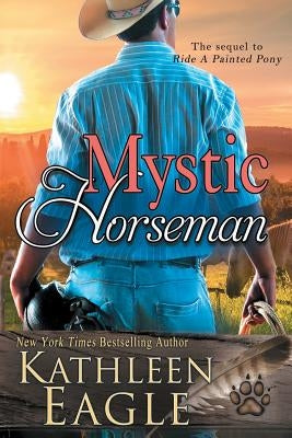 Mystic Horseman by Eagle, Kathleen