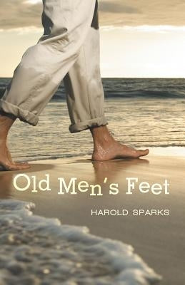 Old Men's Feet by Sparks, Harold